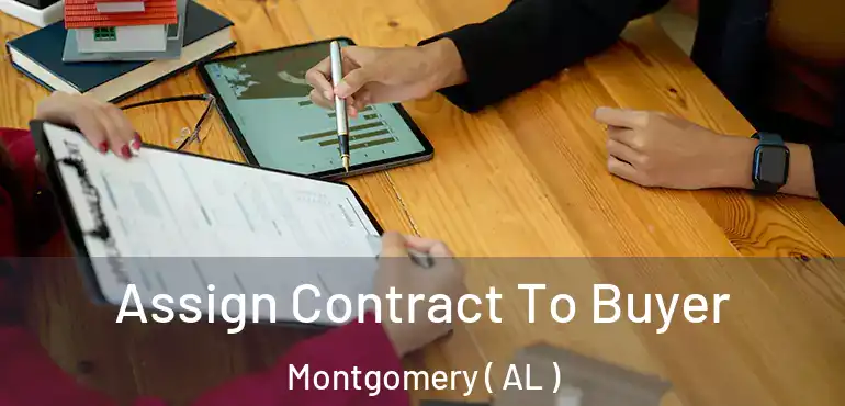  Assign Contract To Buyer Montgomery ( AL )
