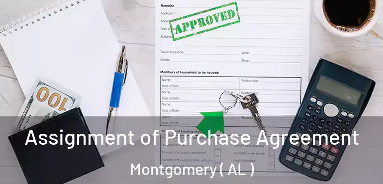  Assignment of Purchase Agreement Montgomery ( AL )