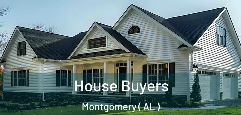  House Buyers Montgomery ( AL )