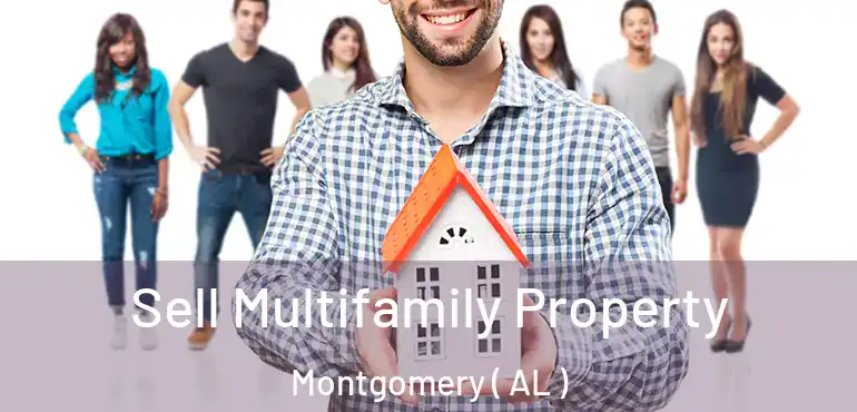 Sell Multifamily Property Montgomery ( AL )