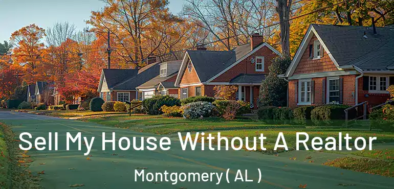  Sell My House Without A Realtor Montgomery ( AL )